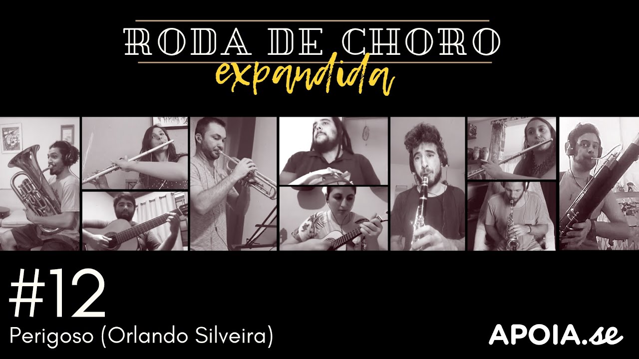 Roda de Choro Expandida #12 - Perigoso (Orlando Silveira)