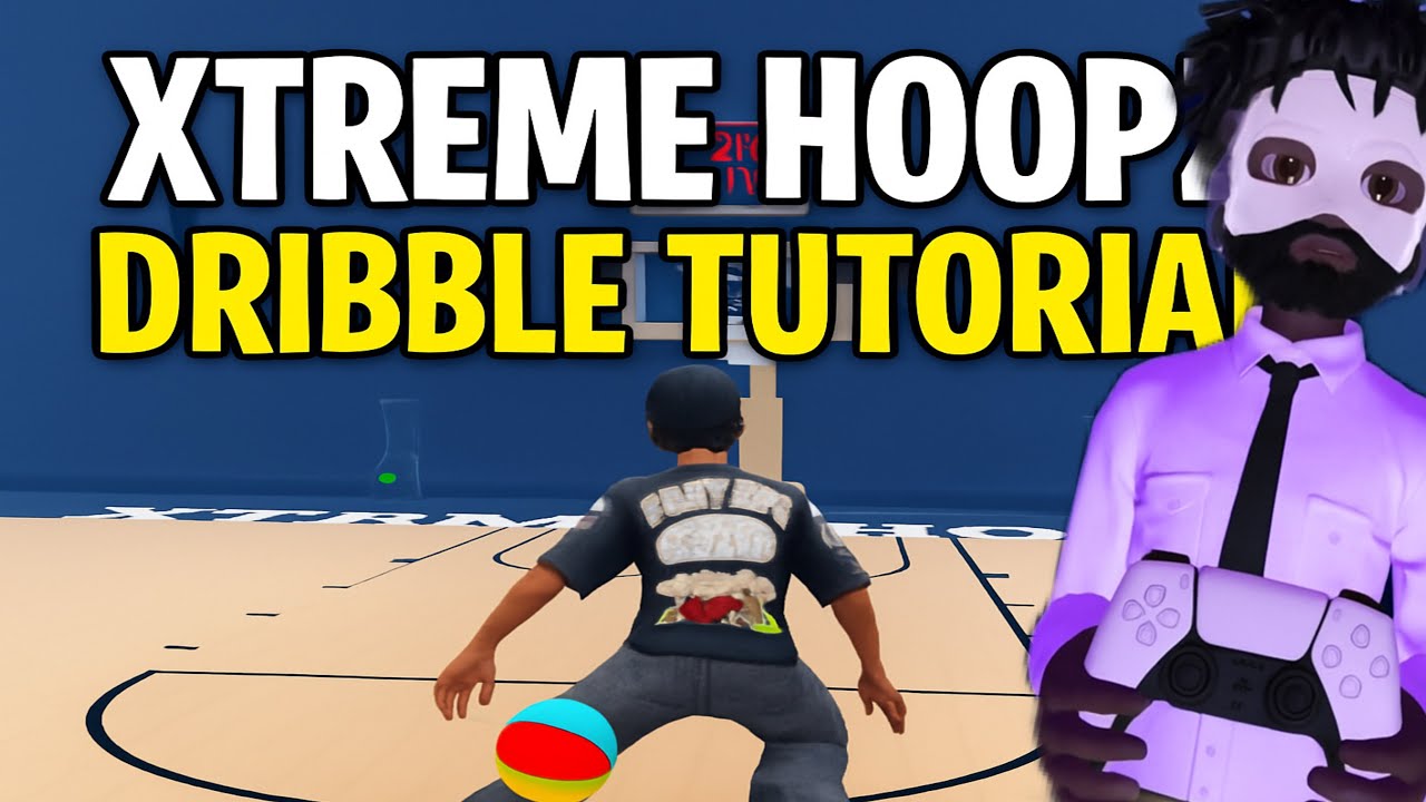 (BEGINNER) xtreme hoopz dribble tutorial