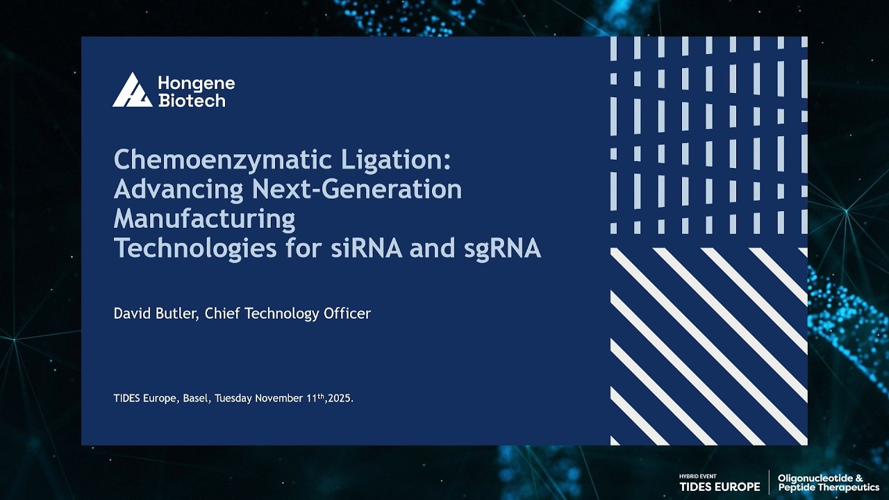 Hongene at TIDES Europe 2025: Chemoenzymatic Ligation Manufacturing Technologies for siRNA and sgRNA