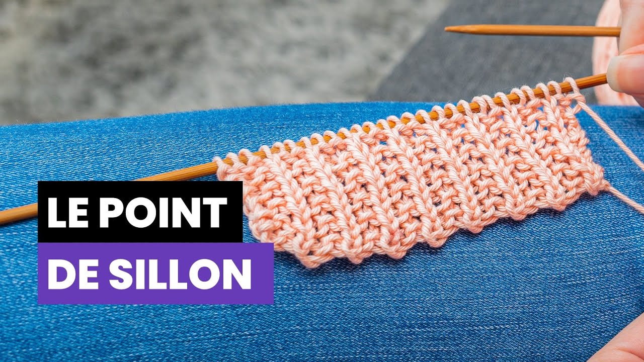 Comment tricoter le point de sillon ? - Les points fantaisies au tricot