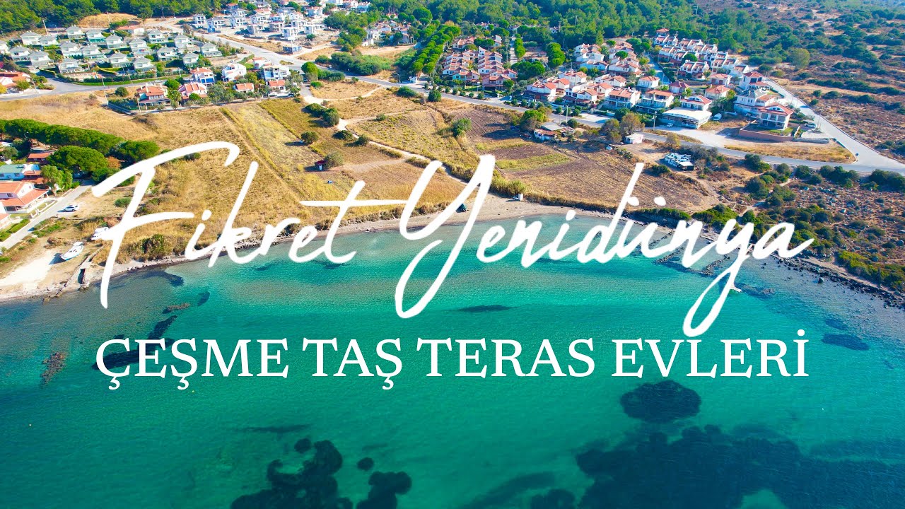 İZMİR ÇEŞME Fikret YENİDÜNYA’dan Çeşme Ildır’da Taş Teras Evleri…