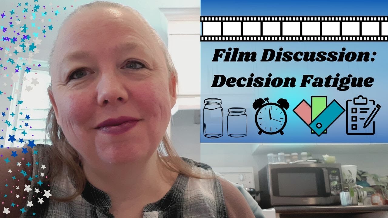 Film Decision Fatigue Discussion ~  How to Decide What Movie to Watch
