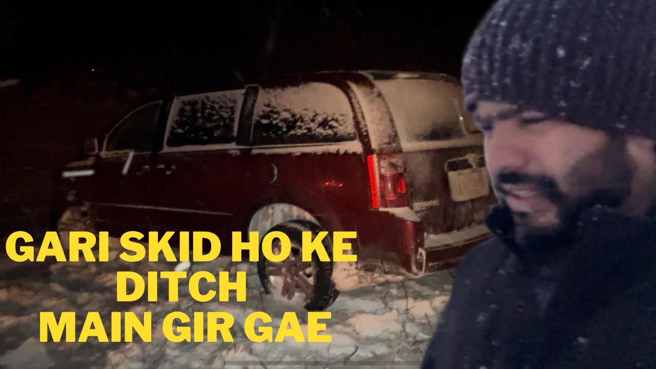 Gari Skid Ho Ke Road Se Neechay Utar Gae // Life in Canada Ep 15
