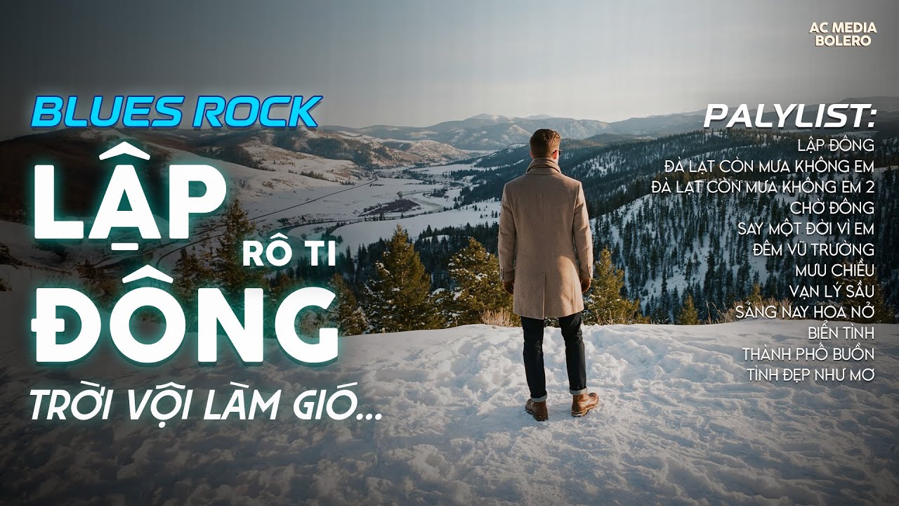 LẬP ĐÔNG - ROCK VERSION | RÔ TI | NHẠC BUỒN HAY NHẤT | TRỜI VỘI LÀM GIÓ LẬP ĐÔNG LÁ KIA THAY MÀU