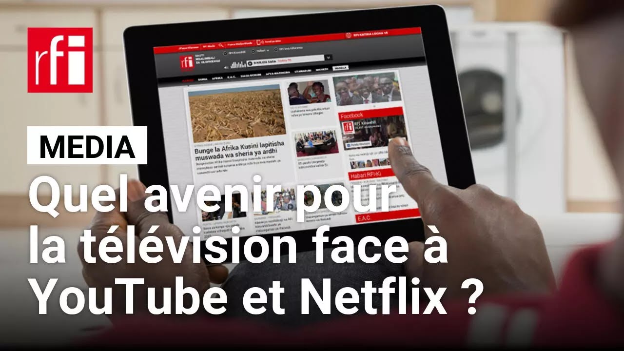 Quel avenir économique pour la télévision face à YouTube et Netflix ? • RFI