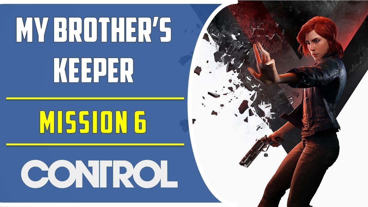 My Brother's Keeper | Main Mission | Control Game