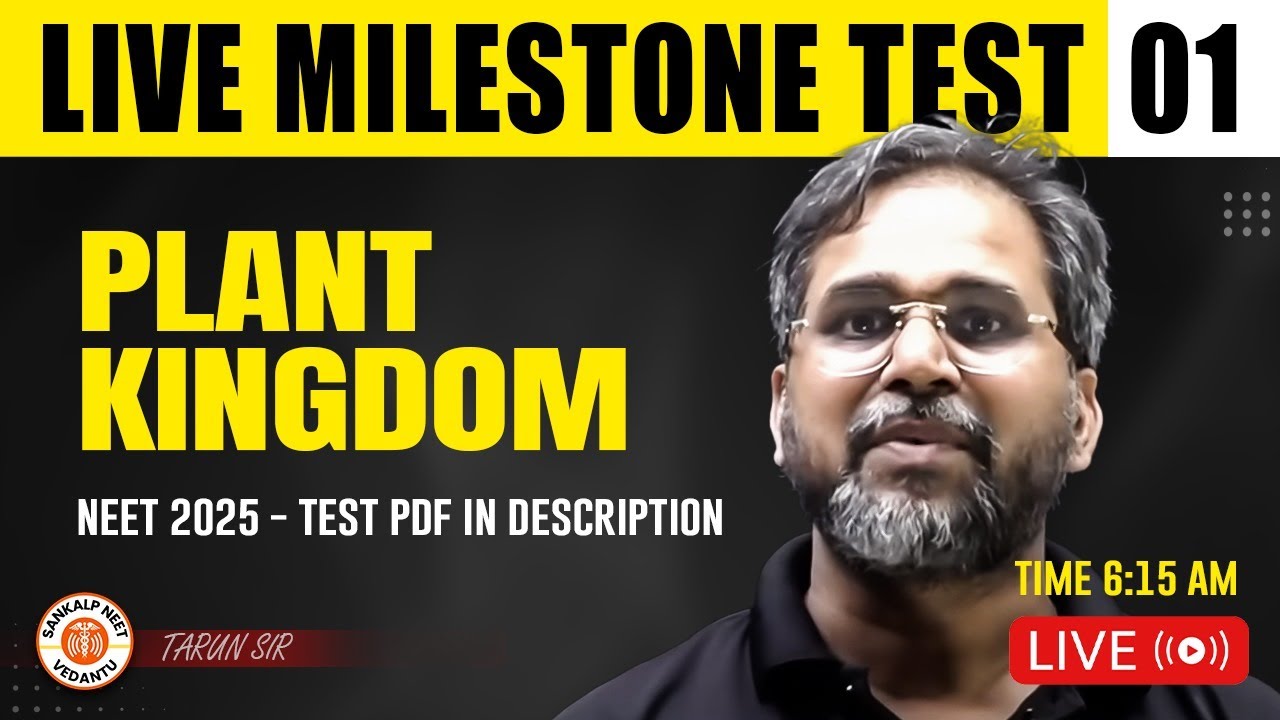 PLANT KINGDOM MILESTONE TEST 01 | NEET 2025 | PLANT KINGDOM TEST | BY TARUN SIR