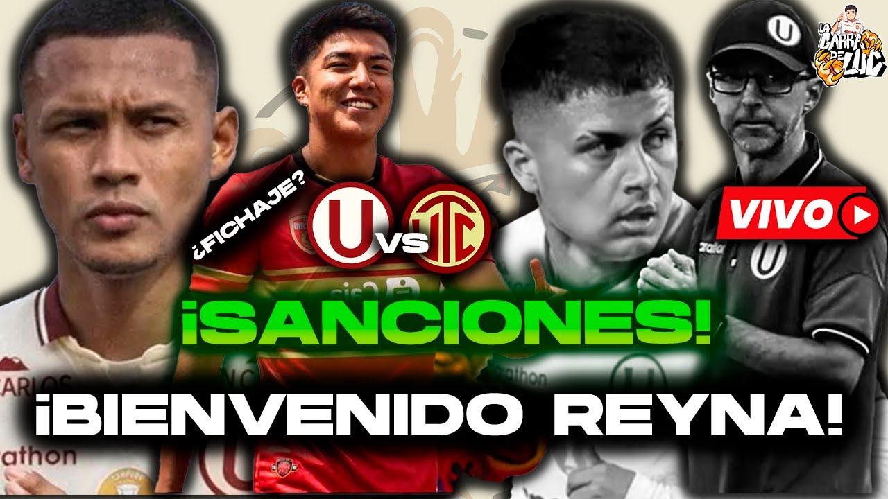 ¡UNIVERSITARIO APELARÁ A LAS SANCIONES A CONCHA Y RABANAL! ¡BIENVENIDO REYNA! PREVIA: U VS UTC