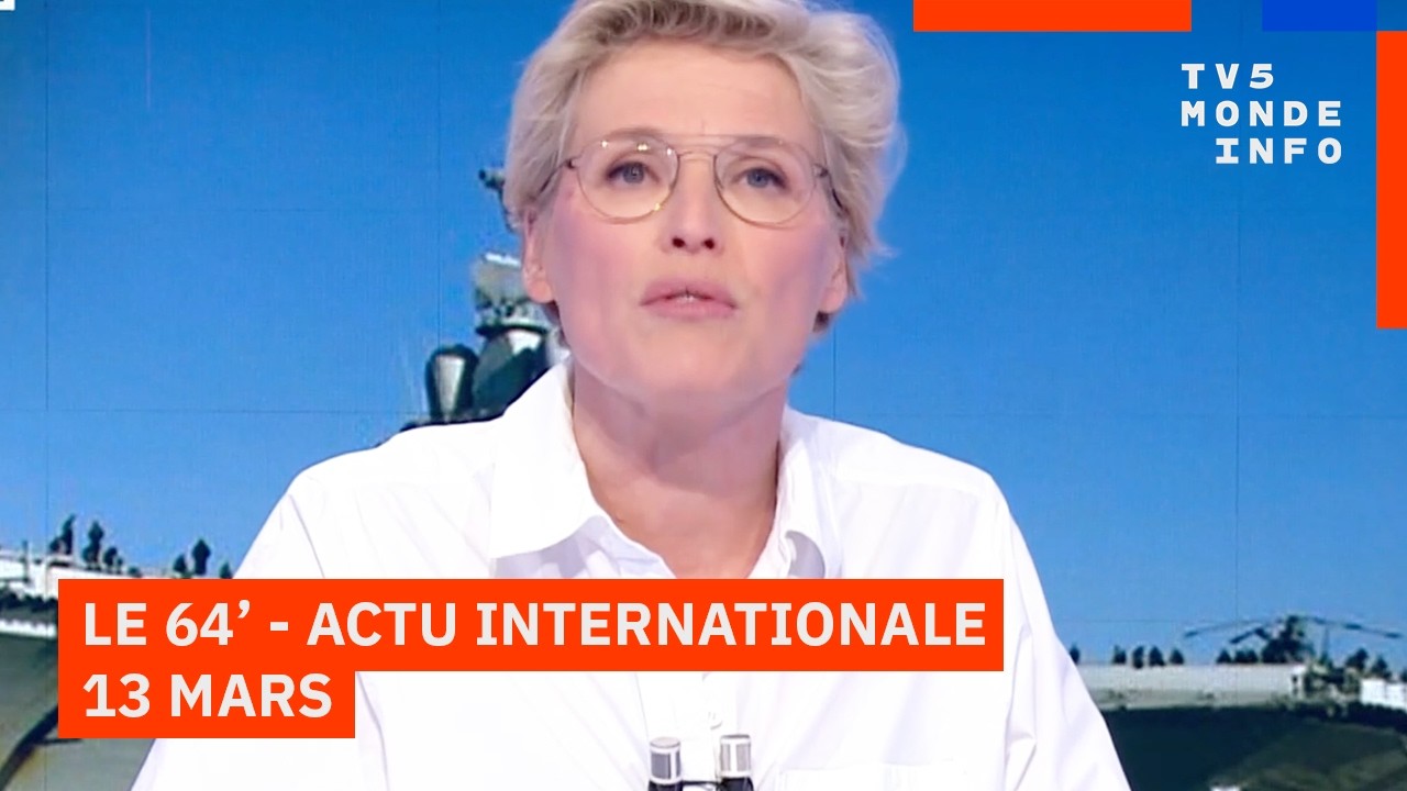 Le 64' - L'actualité internationale du vendredi 13 mars 2026 - TV5MONDE