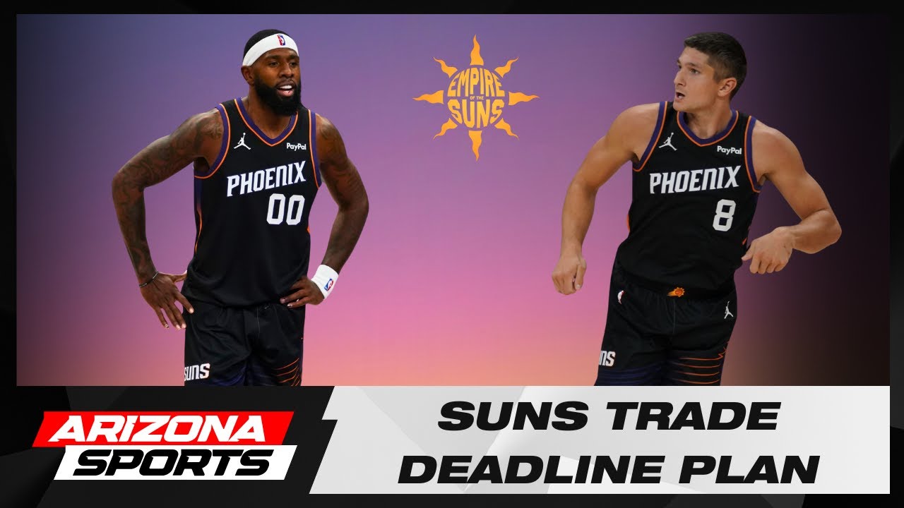 Empire of the Suns: Which Suns have value at the NBA trade deadline?