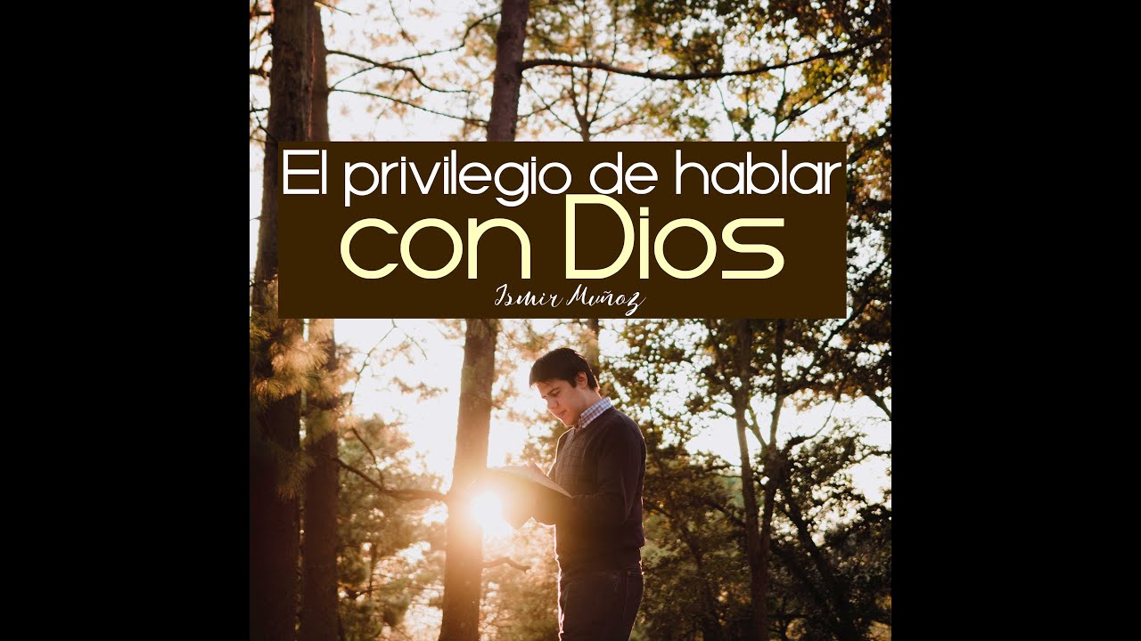 Ismir Muñoz - El privilegio de Hablar con Dios [Video Lyrics]