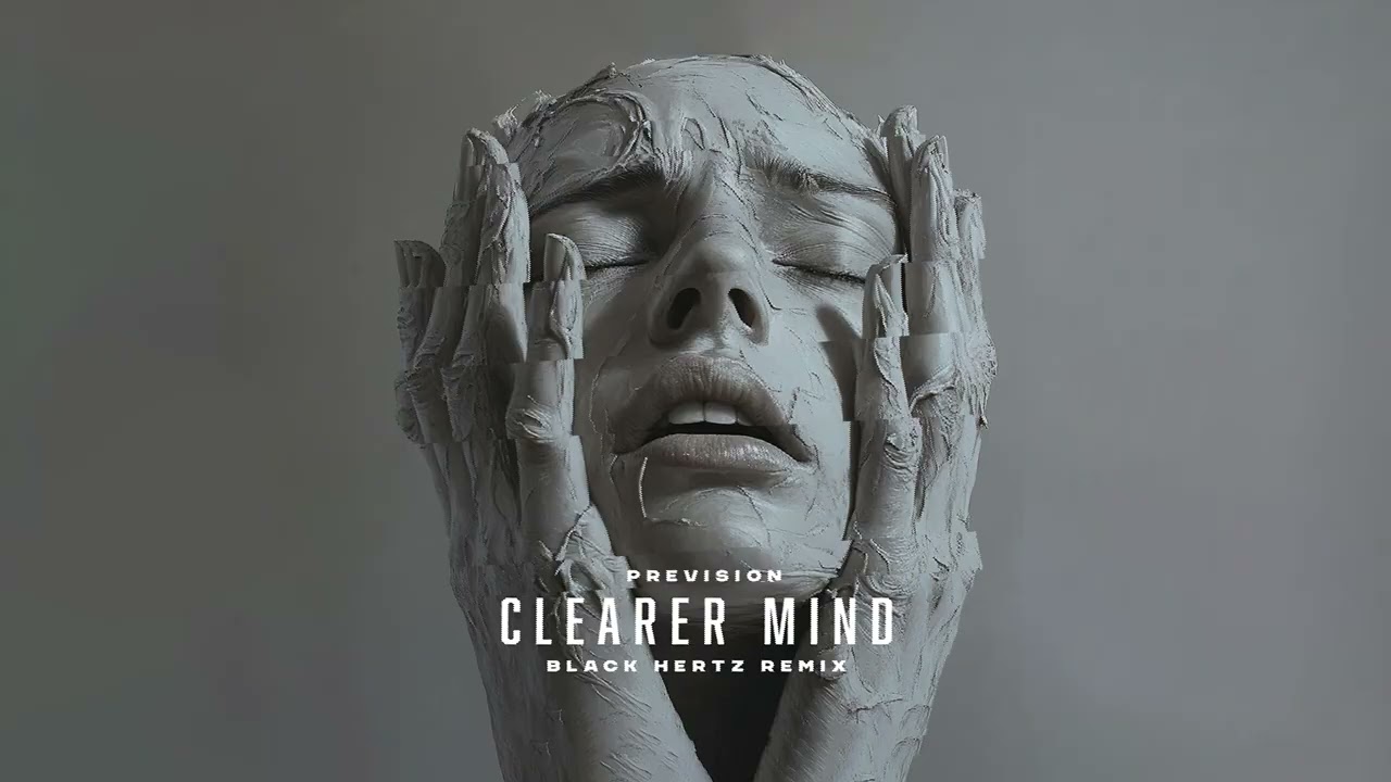 Prevision - Clearer Mind (Black Hertz Remix)
