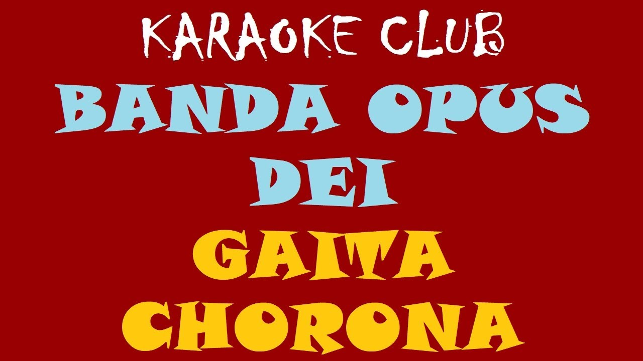 BANDA OPUS DEI - GAITA CHORONA ( KARAOKÊ )