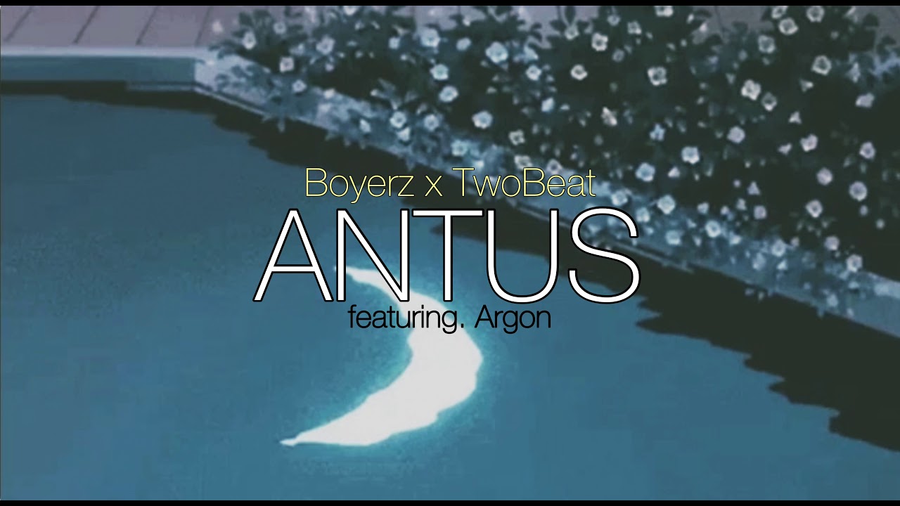 Boyerz x Twobeat - ANTUS (Official Audio) feat. Argon