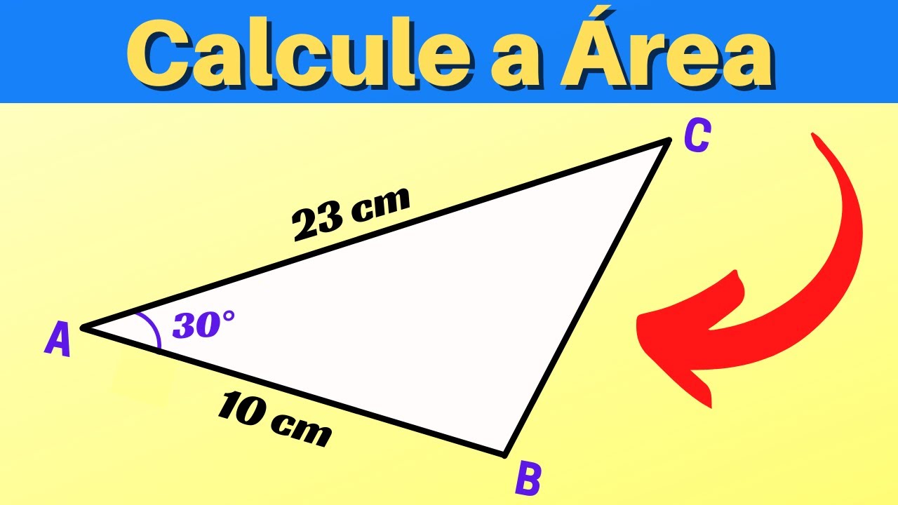 F&oacute;rmula Trigonom&eacute;trica para Calcular a &Aacute;rea de Qualquer Tri&acirc;ngulo | Geometria Plana