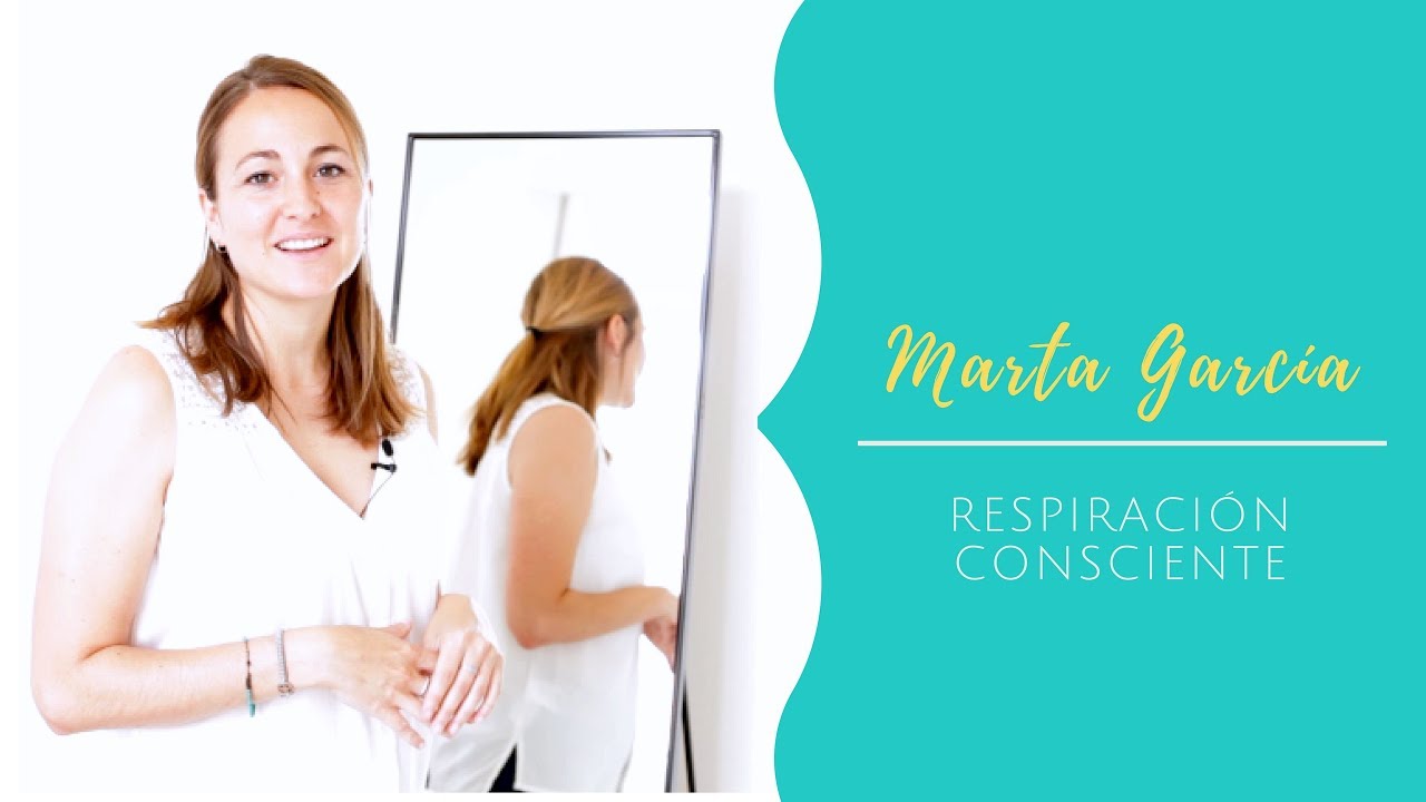 Respiración consciente o respiración diafragmática | Marta García psicóloga