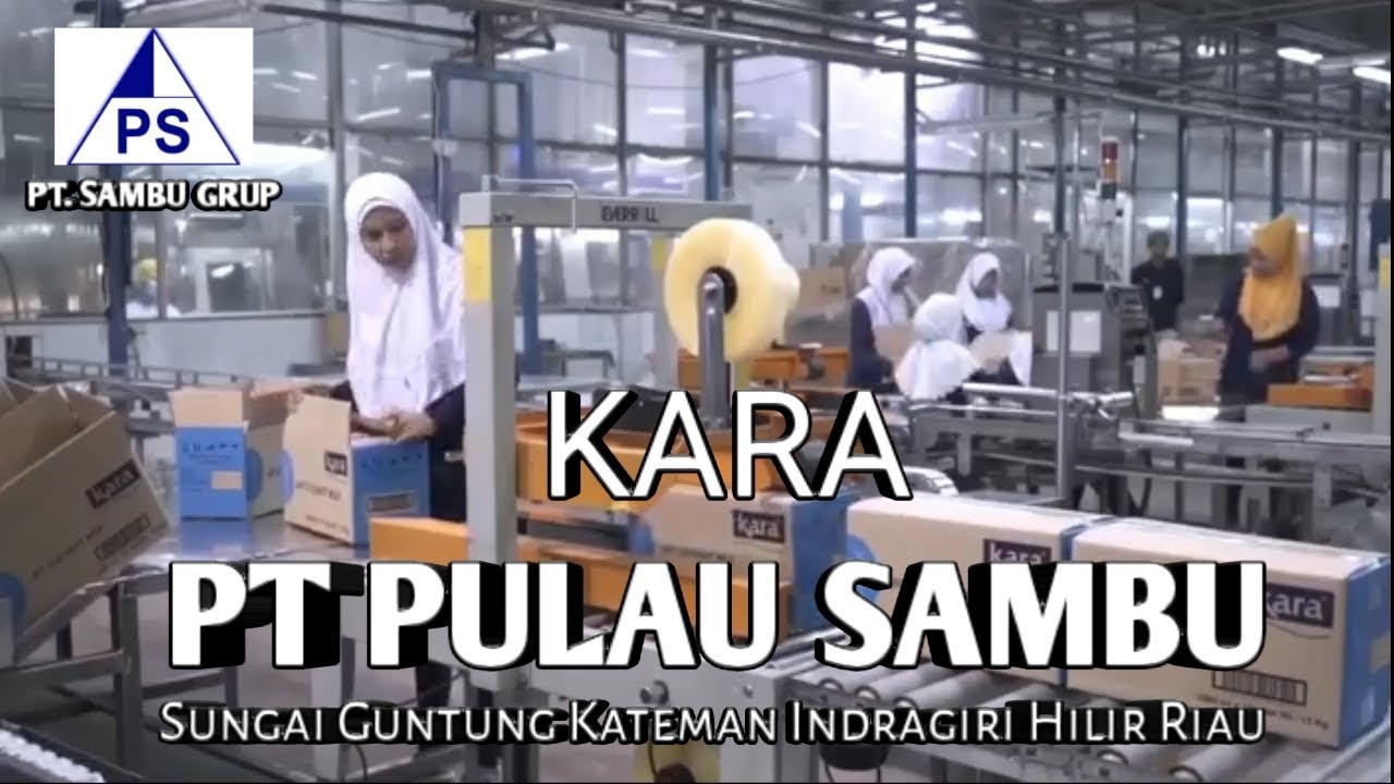 PT Pulau Sambu - Pabrik terbesar Di Sungai Guntung Kateman Indragiri hilir Riau