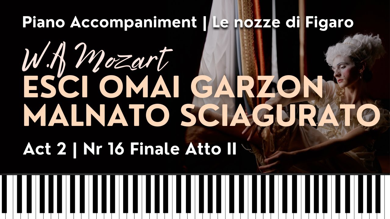 ESCI OMAI GARZON MALNATO (Mozart) Nr 16 Finale II from LE NOZZE DI FIGARO. Piano accompaniment