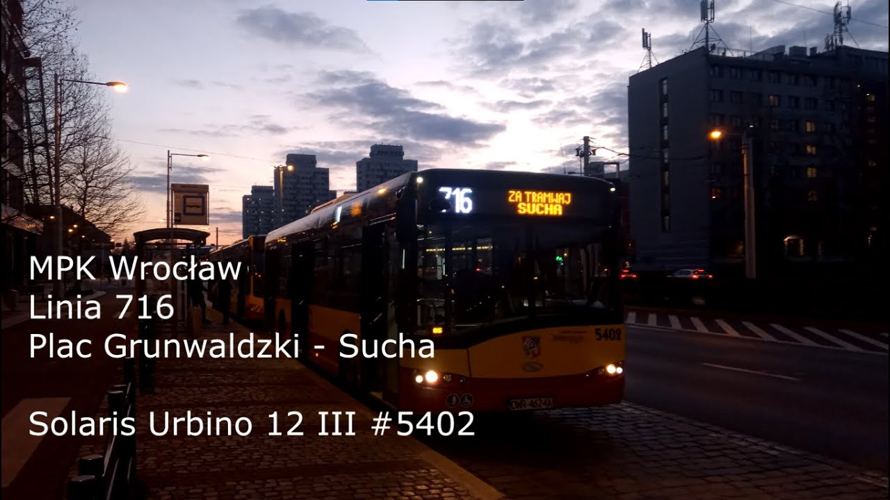 [MPK Wrocław] Cabview Linia 716 Plac Grunwaldzki - Sucha (Solaris Urbino 12 III #5402)