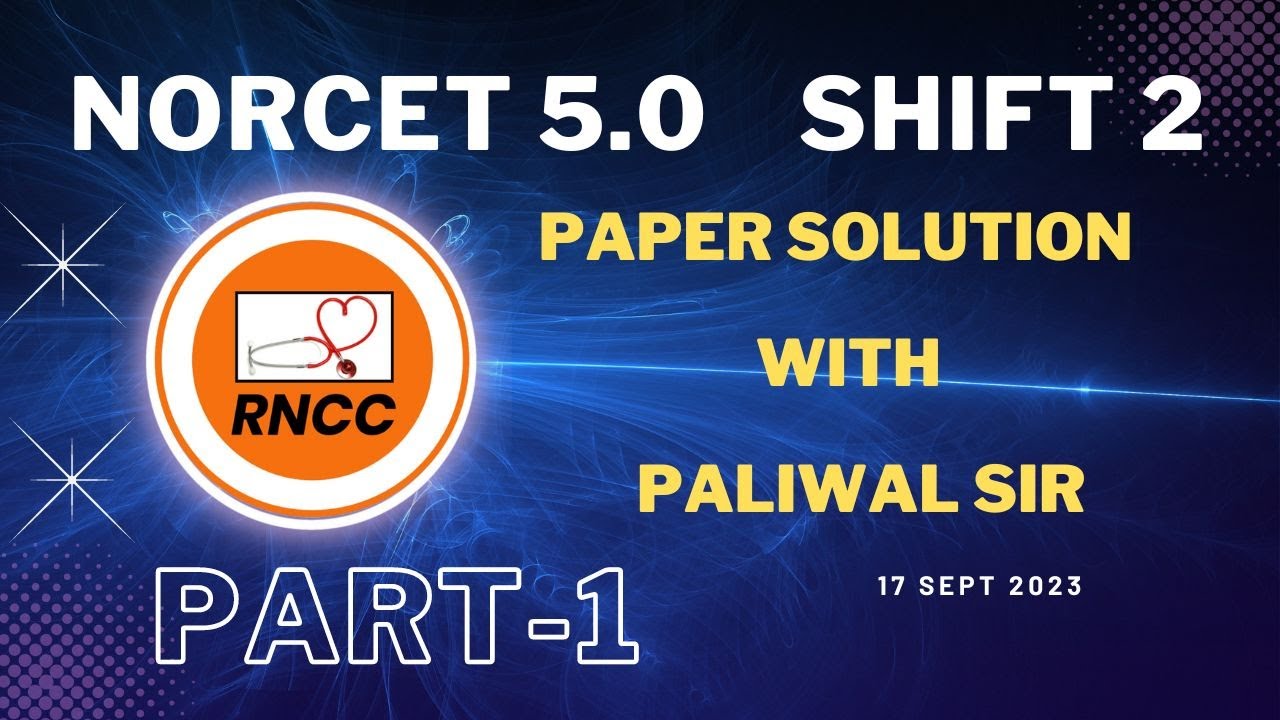 SHIFT 2 NORCET 5.0 PAPER SOLUTION PART 1 #norcet5papersolution #norcet5