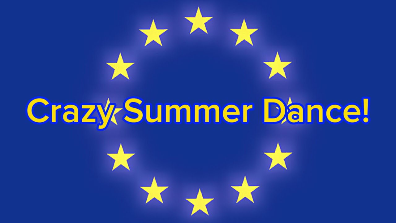 Crazy Summer Dance! - European Capitals