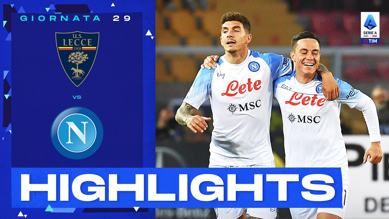 Lecce-Napoli 1-2 | I Partenopei riprendono la corsa: Gol e Highlights | Serie A TIM 2022/23