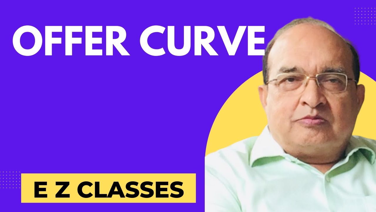 Offer Curve (HINDI)