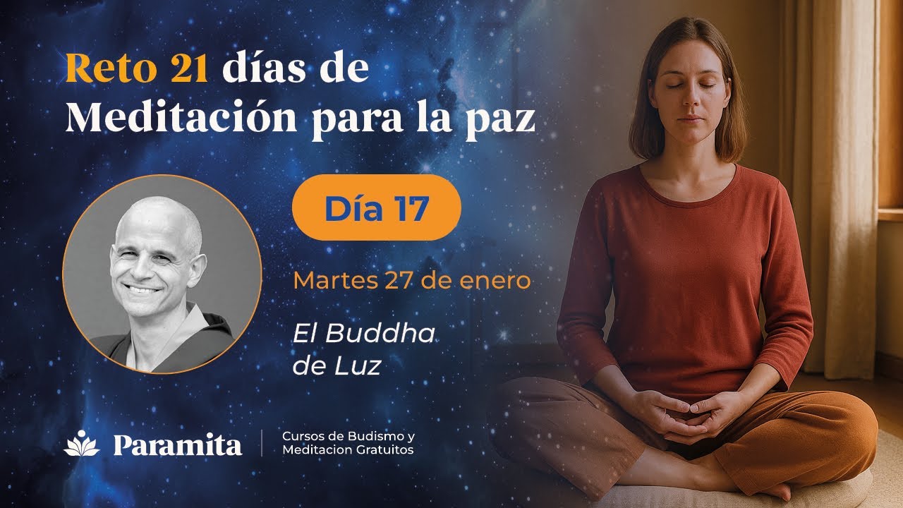 Día 17 | Reto 21 Días de Meditación para la Paz: El Buddha de Luz