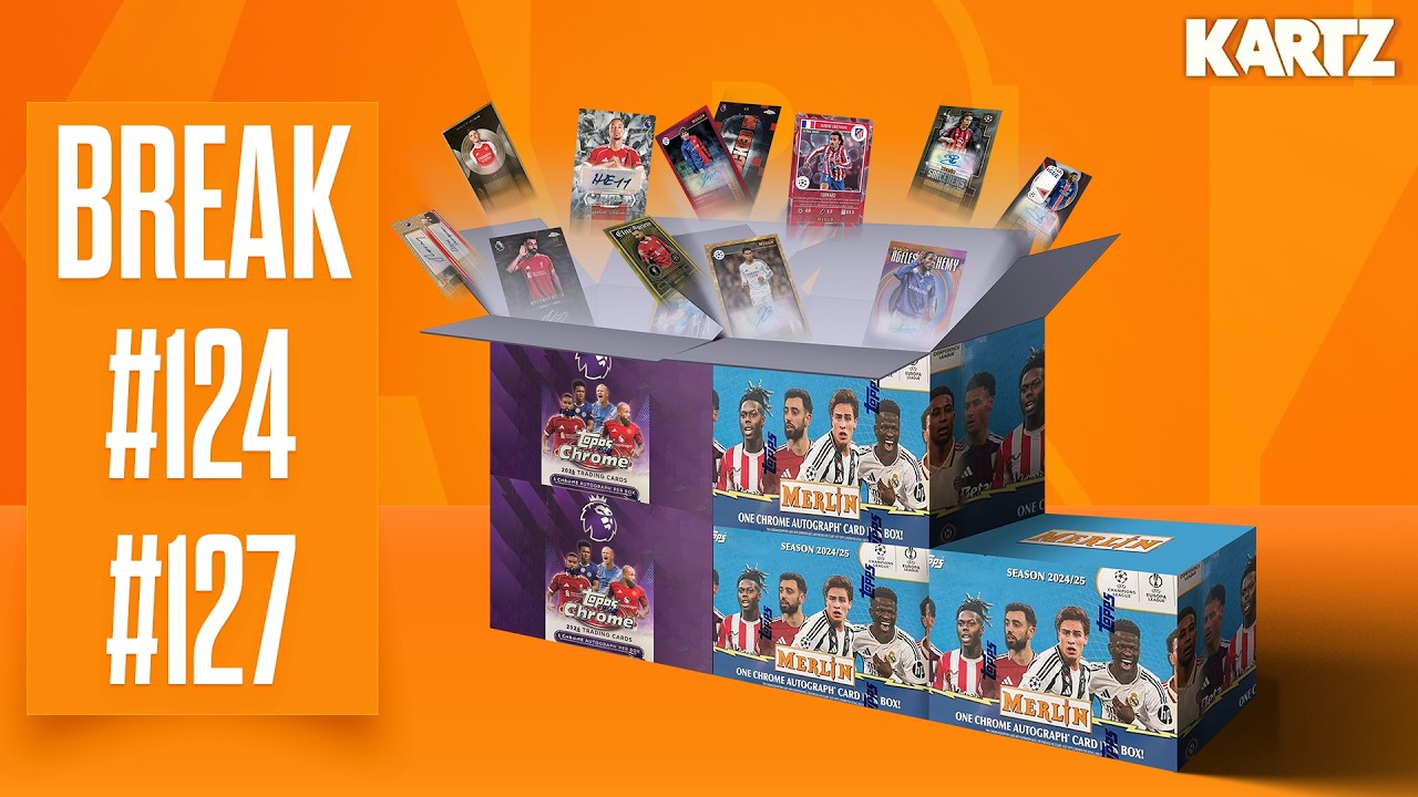 BREAK #124 #127 | Topps Chrome EPL 26 x2 | Topps Merlin 24/25 x3