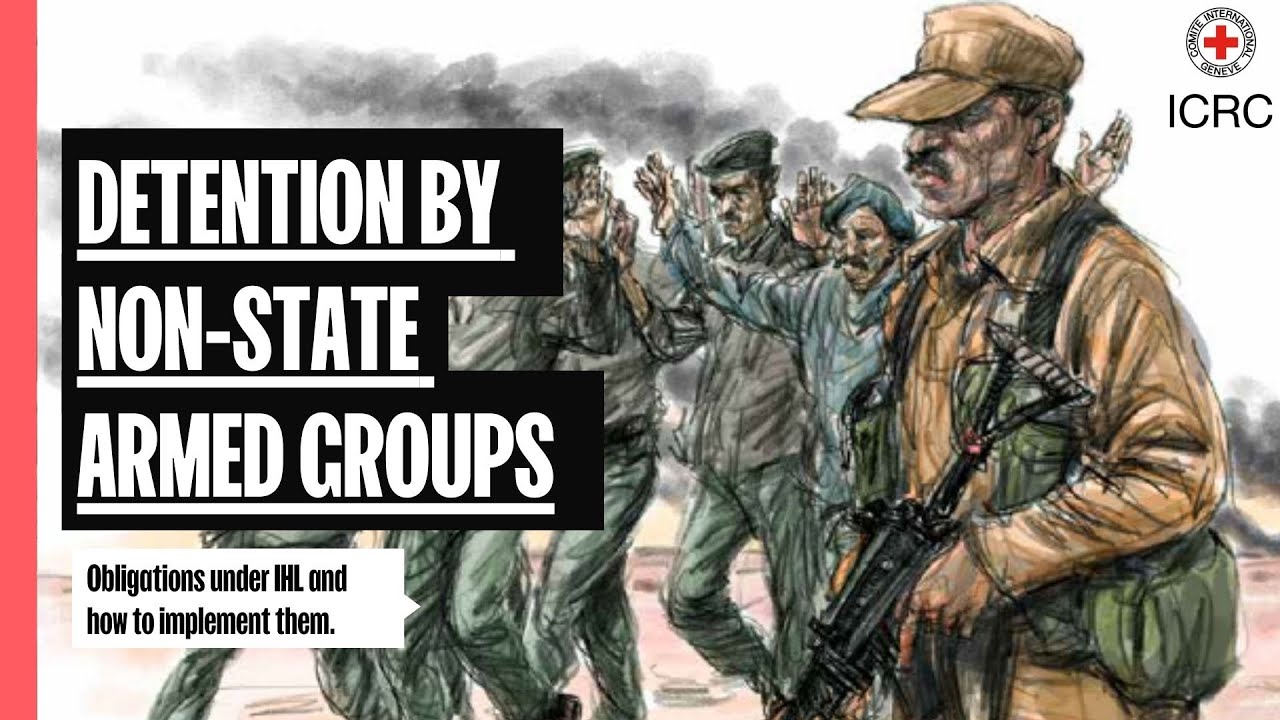 Thirteen basic rules on detention by Non-State armed groups | ICRC
