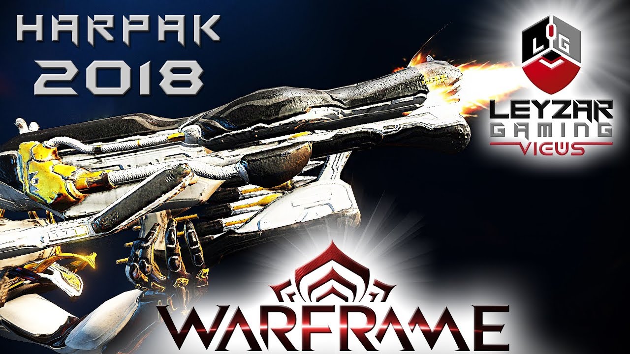Harpak Build 2018 (Guide) - The Whale Gun (Warframe Gameplay)