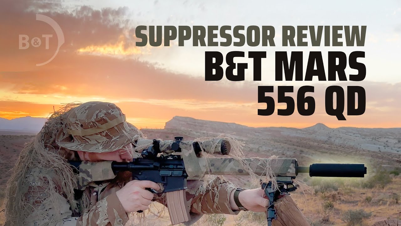 B&T MARS 556 QD Suppressor Review