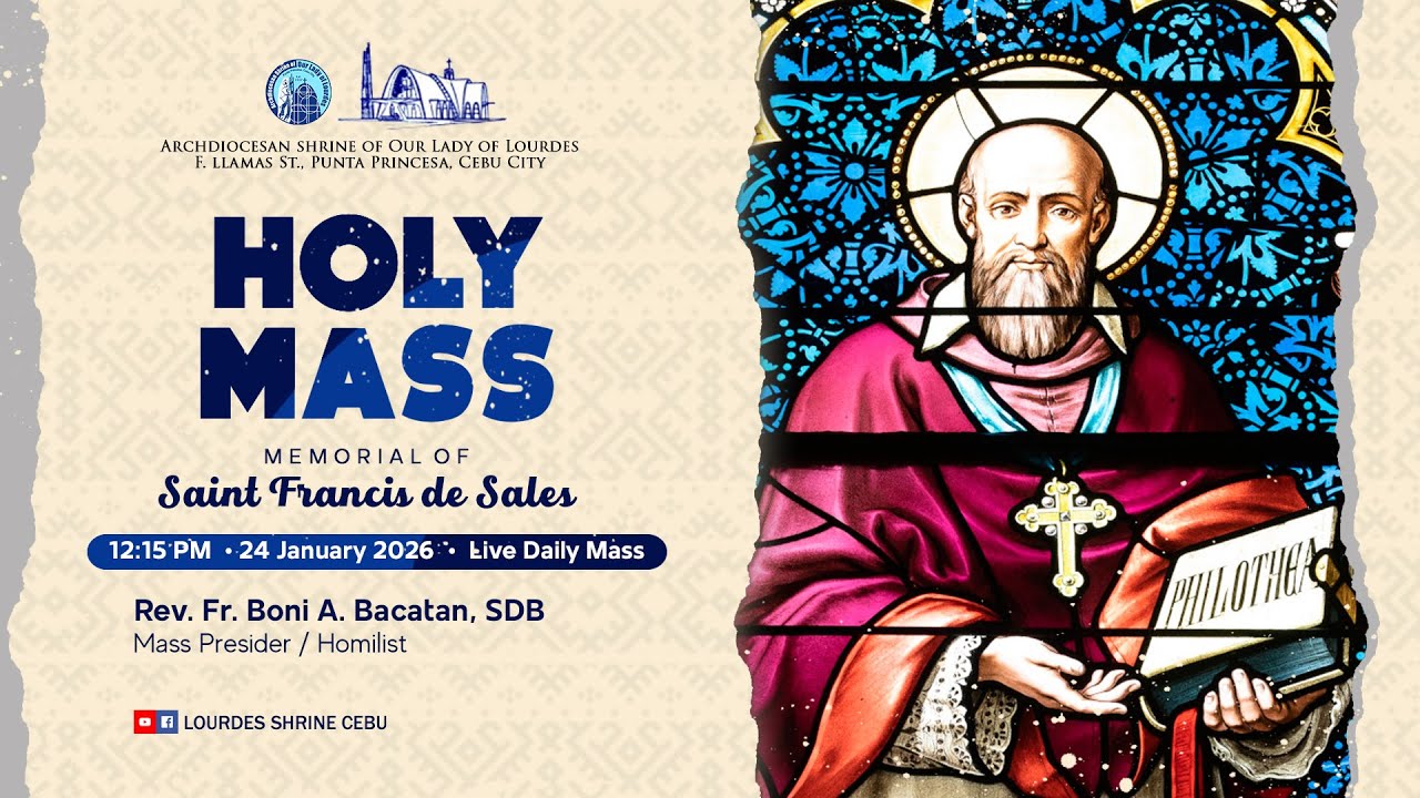 12:15 PM | MEMORIAL OF ST. FRANCIS DE SALES | 24 JAN 2026 | REV. FR. BONI BACATAN, SDB