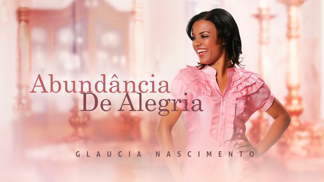 Abundância de Alegria - Glaucia Nascimento (LYRIC VÍDEO)
