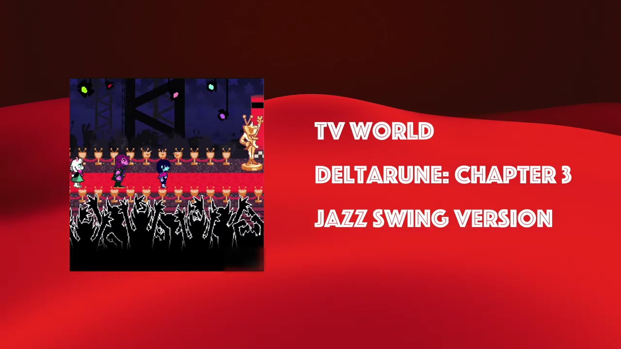 TV World - Deltarune: Chapter 3 | Jazz Swing Version