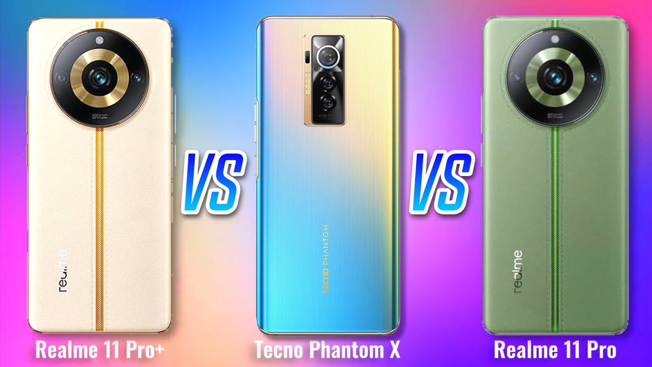 Realme 11 Pro plus ⚡ vs ⚡ Tecno Phantom X ⚡ vs ⚡ Realme 11 Pro Full Comparison