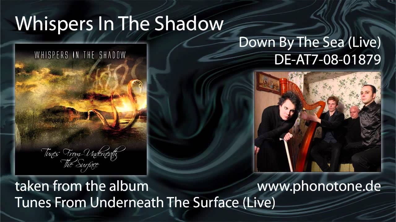 Whispers In The Shadow - Down By The Sea (Live)