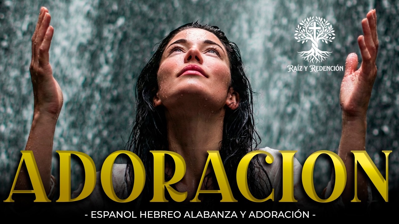 ADORACIÓN AL REY | Alabanza y Adoración | Español - Hebreo