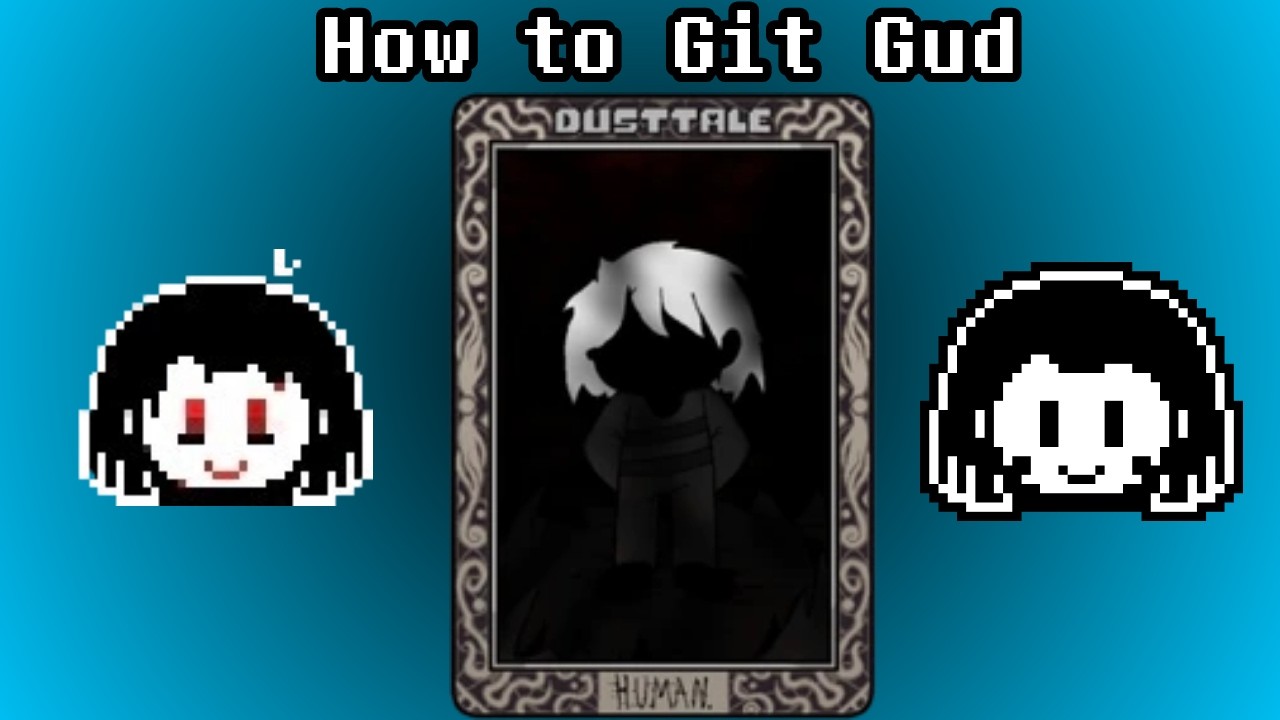 How to Git Gud at Dusttale Frisk | Undertale: Last Corridor