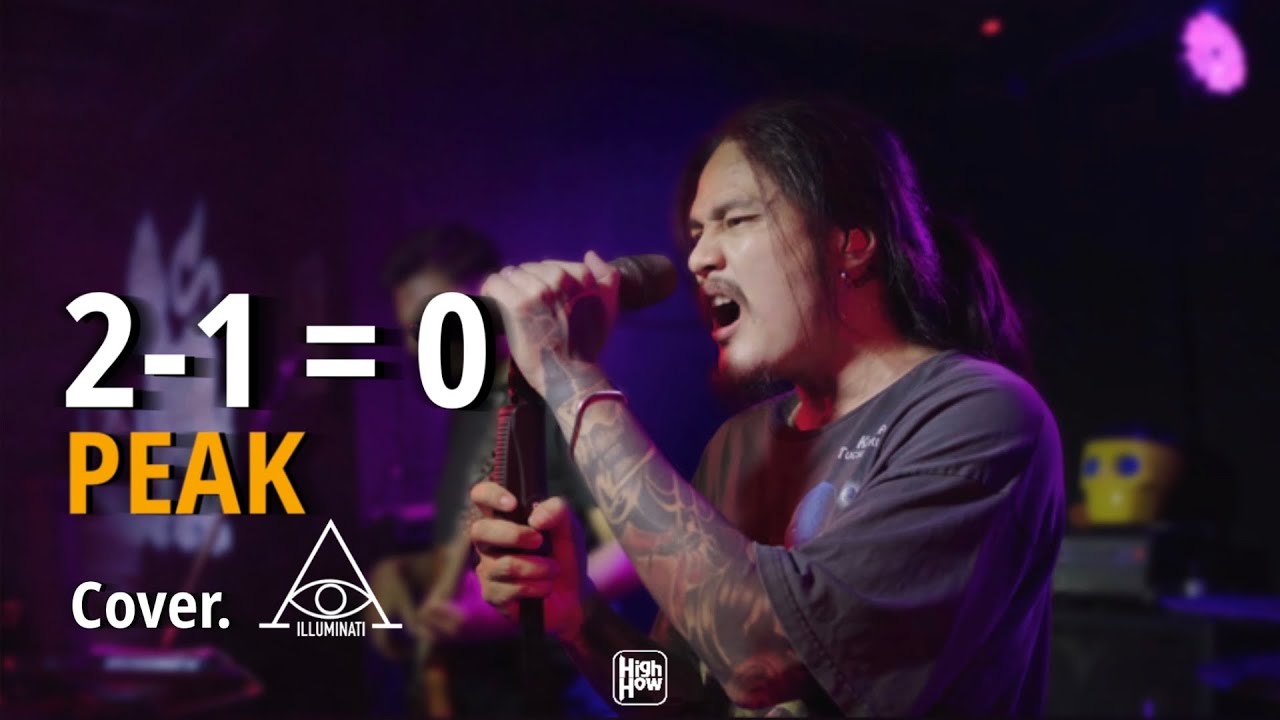 2-1 = 0 - PEAK  // illluminati COVER @HH_CAFE