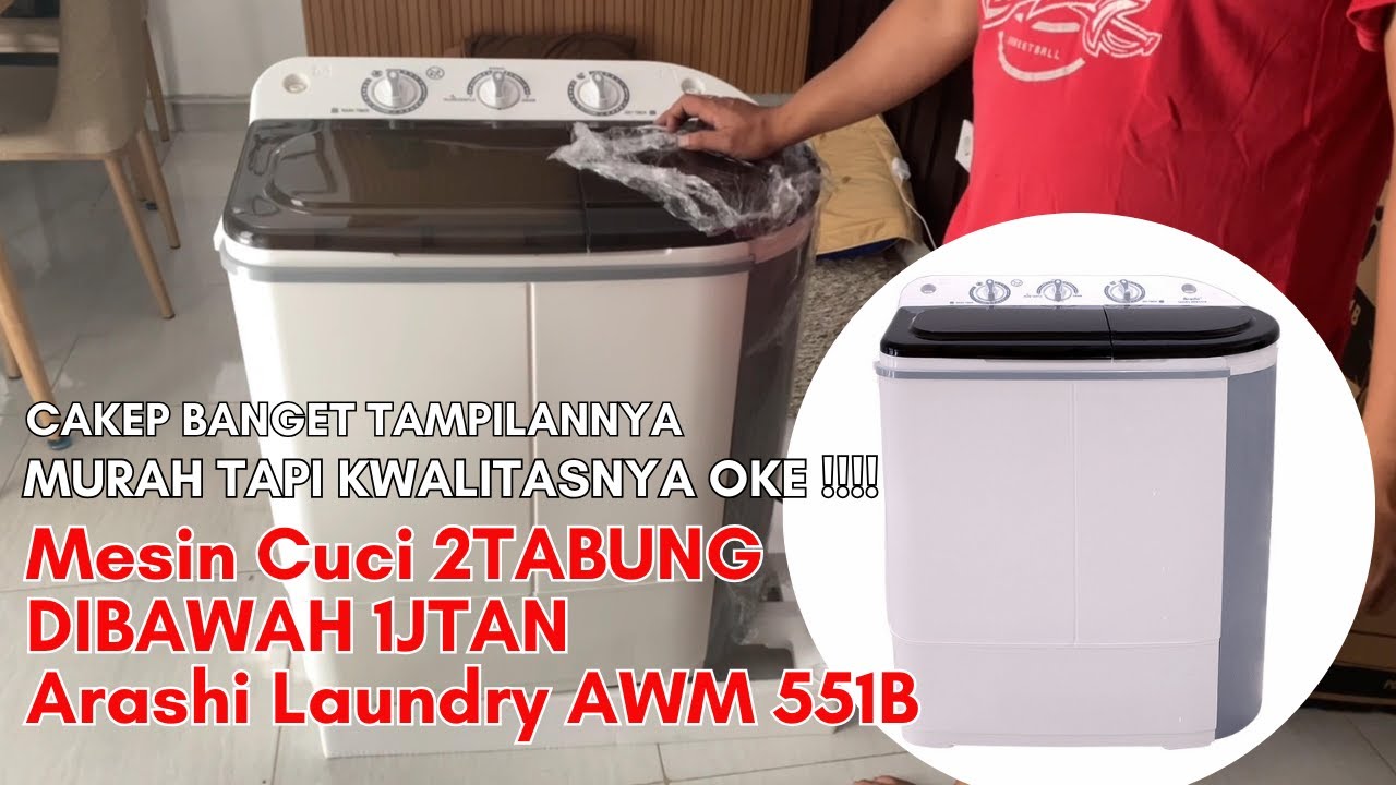 REVIEW LENGKAP !!! MESIN CUCI DIBAWAH 1JTan | ARASHI LAUNDRY AWM 551B