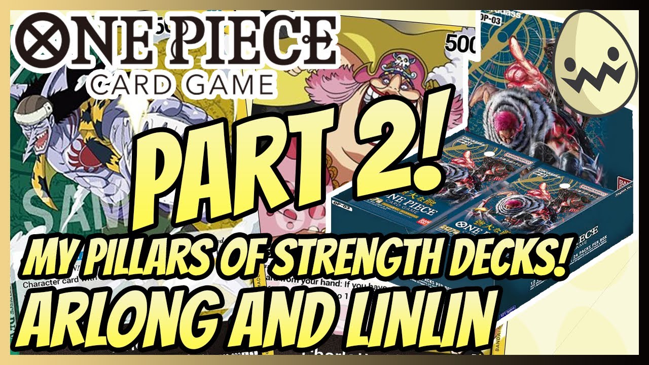 One Piece Card Game: OP03 Pillars of Strength! Arlong and LinLin! My Deck Lists Part 2