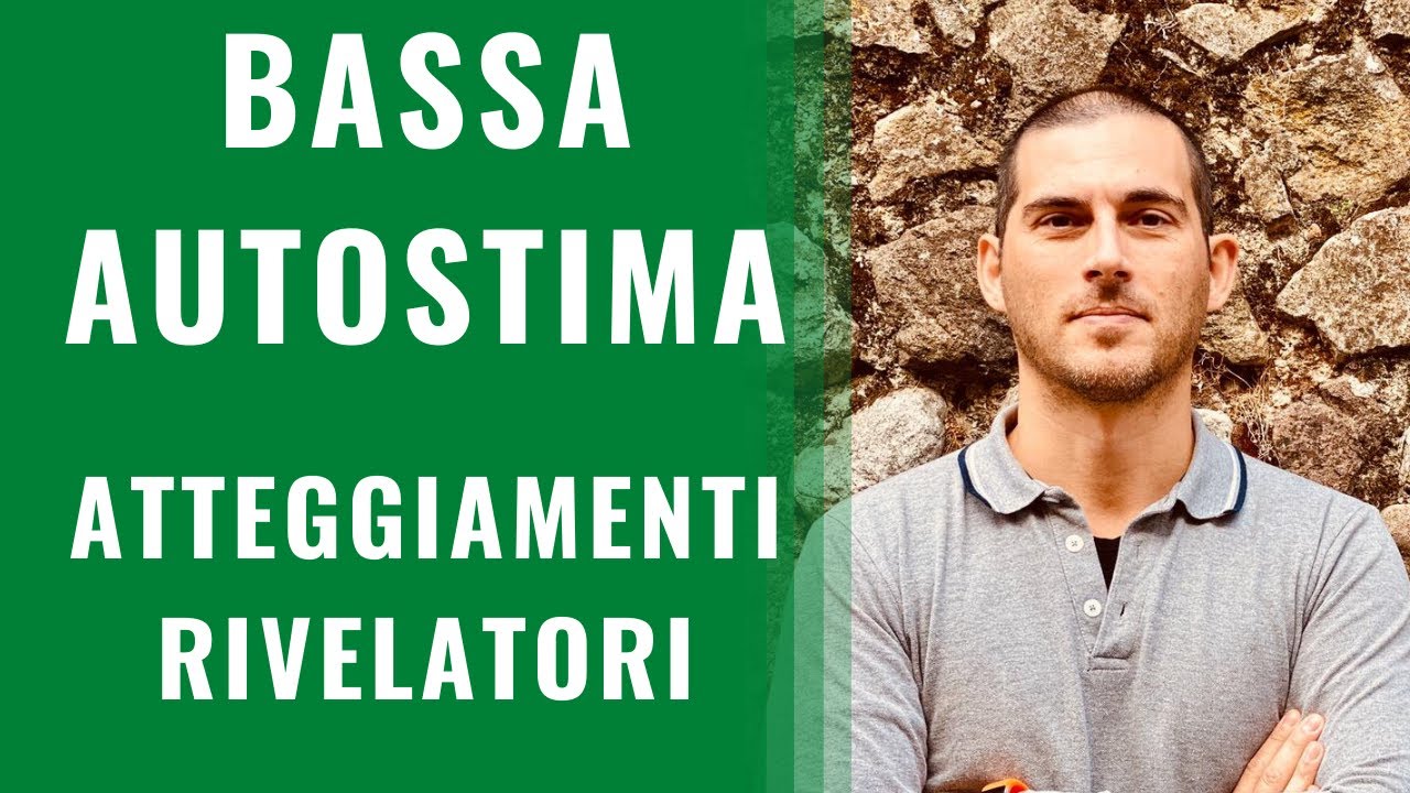 Bassa autostima:  gli atteggiamenti rivelatori