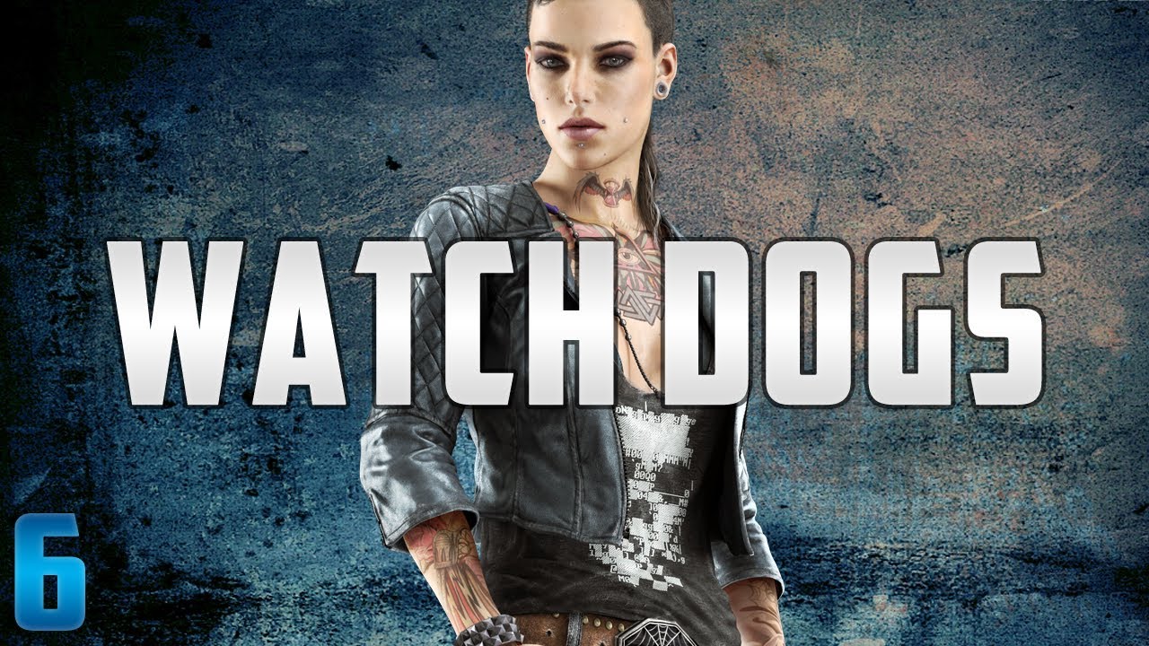 Badboy = Badgirl | 6 | Watch Dogs | JustMario