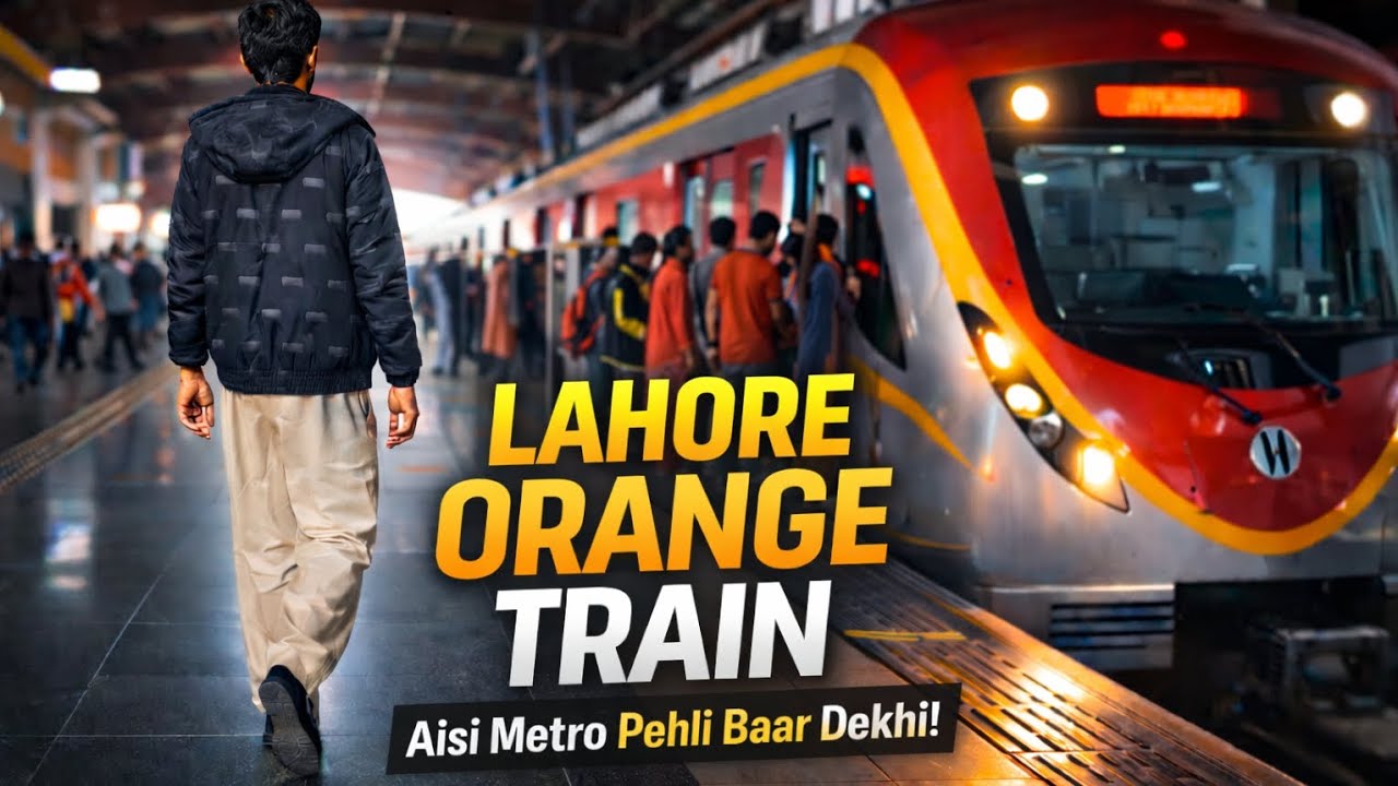 Lahore Ki ORANGE TRAIN Aisi Metro Pehli Baar Dekhi