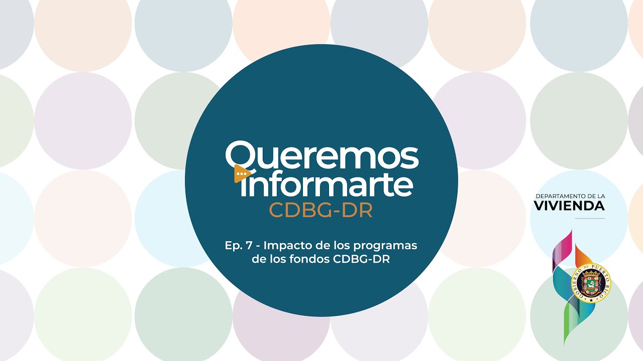 Queremos Informarte | Conoce el impacto de algunos de los programas para beneficio de Puerto Rico