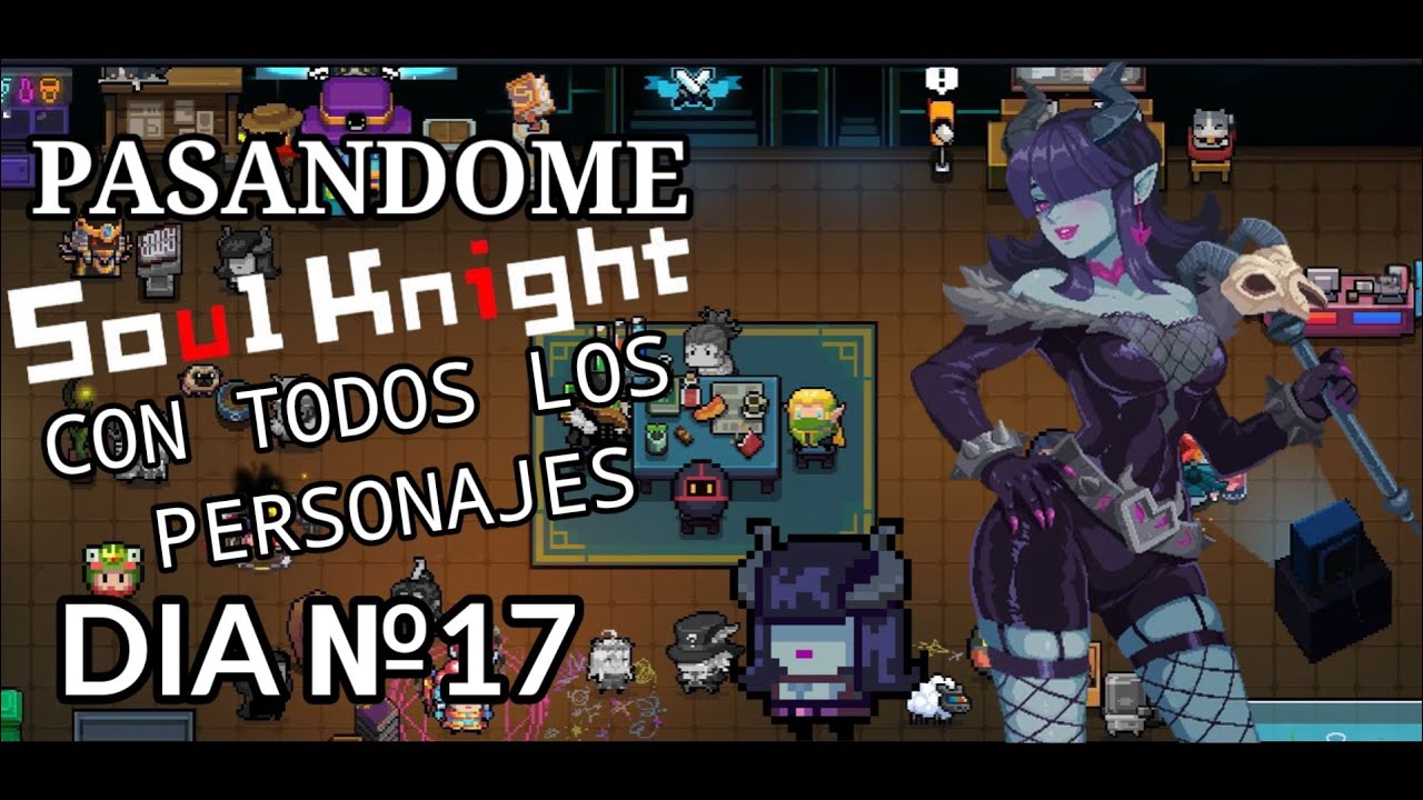 Pasandome Soul Knight Con Todos Los Personajes | Dia №17