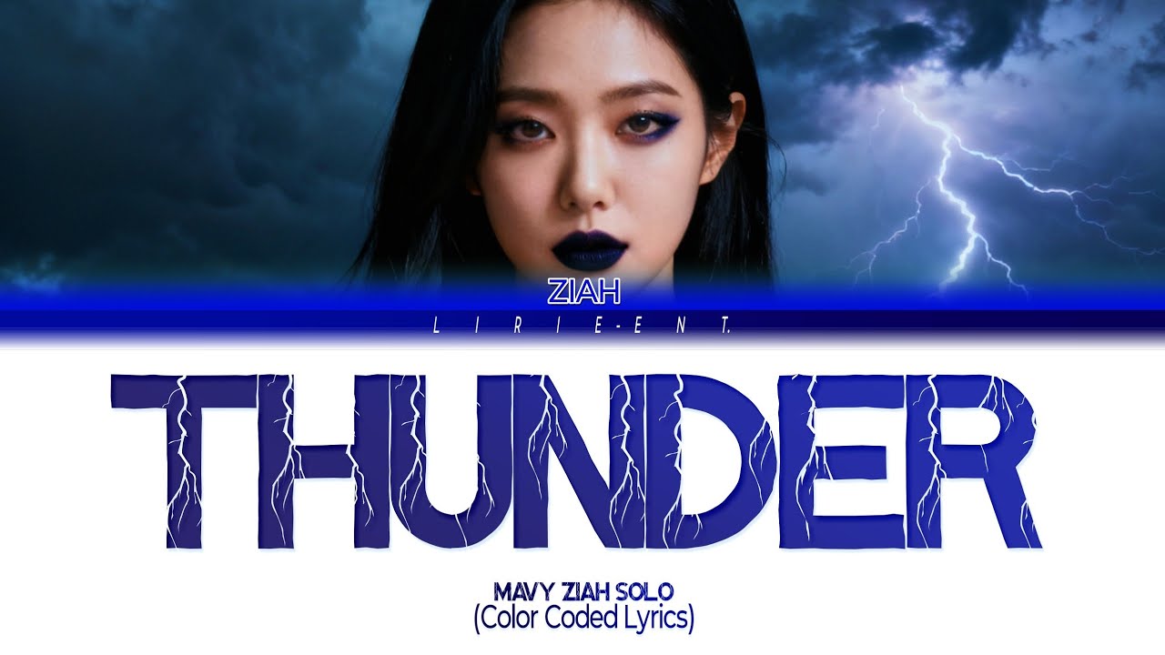 💙 Thunder (ZIAH SOLO) - Color Coded Lyrics (EN/PT) | MAVY ⚡