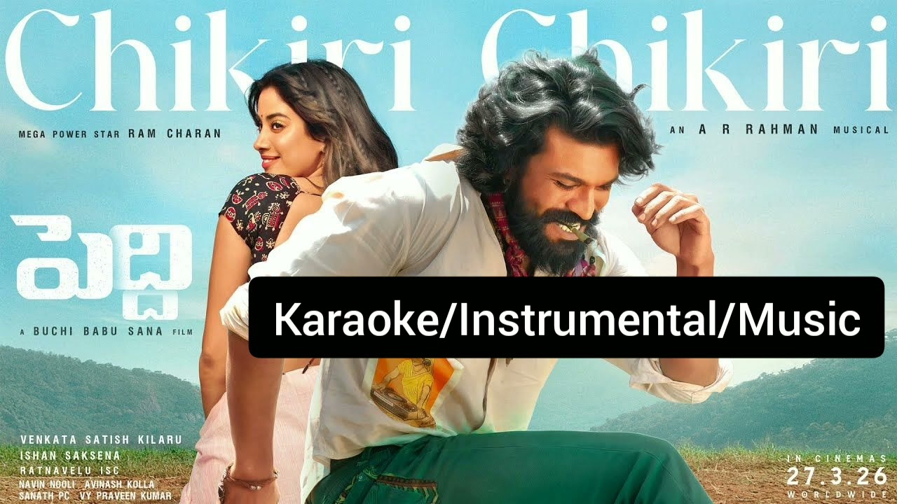 Chikiri Chikiri Karaoke Instrumental Music Peddi Ram Charan Janhvi Kapoor Mohit Chauhan AR Rahman 
