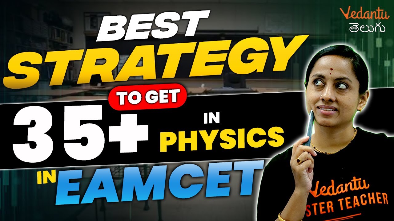 Best Strategy For EAMCET | How To Get 35+ In Physics | Vedantu Telugu | EAMCET 2024